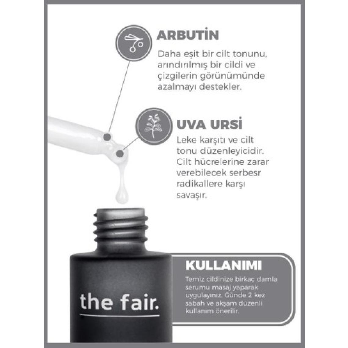 the fair. Arbutin Cilt Bakım Serumu 30 ml