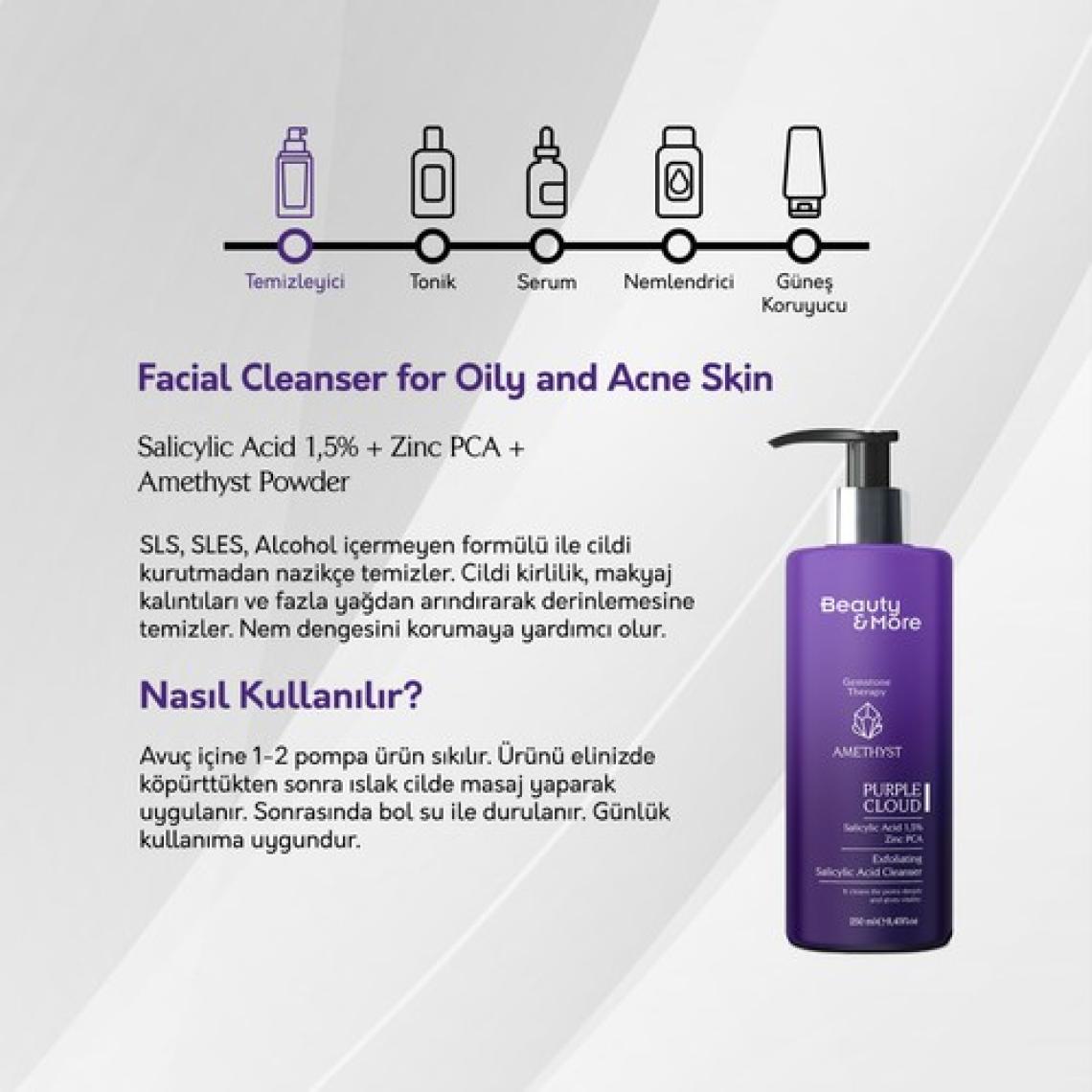 Beauty&More Ametist  Purple Cloud Yağlı ve Akneli Ciltler Için Yüz Yıkama Jeli 250 ml  
Salicylic Acid 1,5% + Zinc PCA+ Ametist  Powder