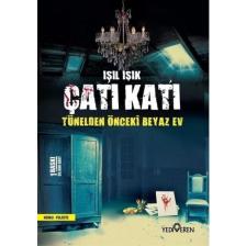Çatı Katı Tünelden Önceki Beyaz Ev - Işıl Işık