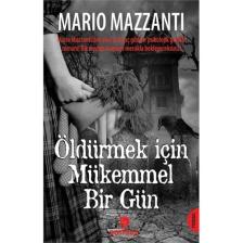 Öldürmek İçin Mükemmel Bir Gün - Mario Mazzanti