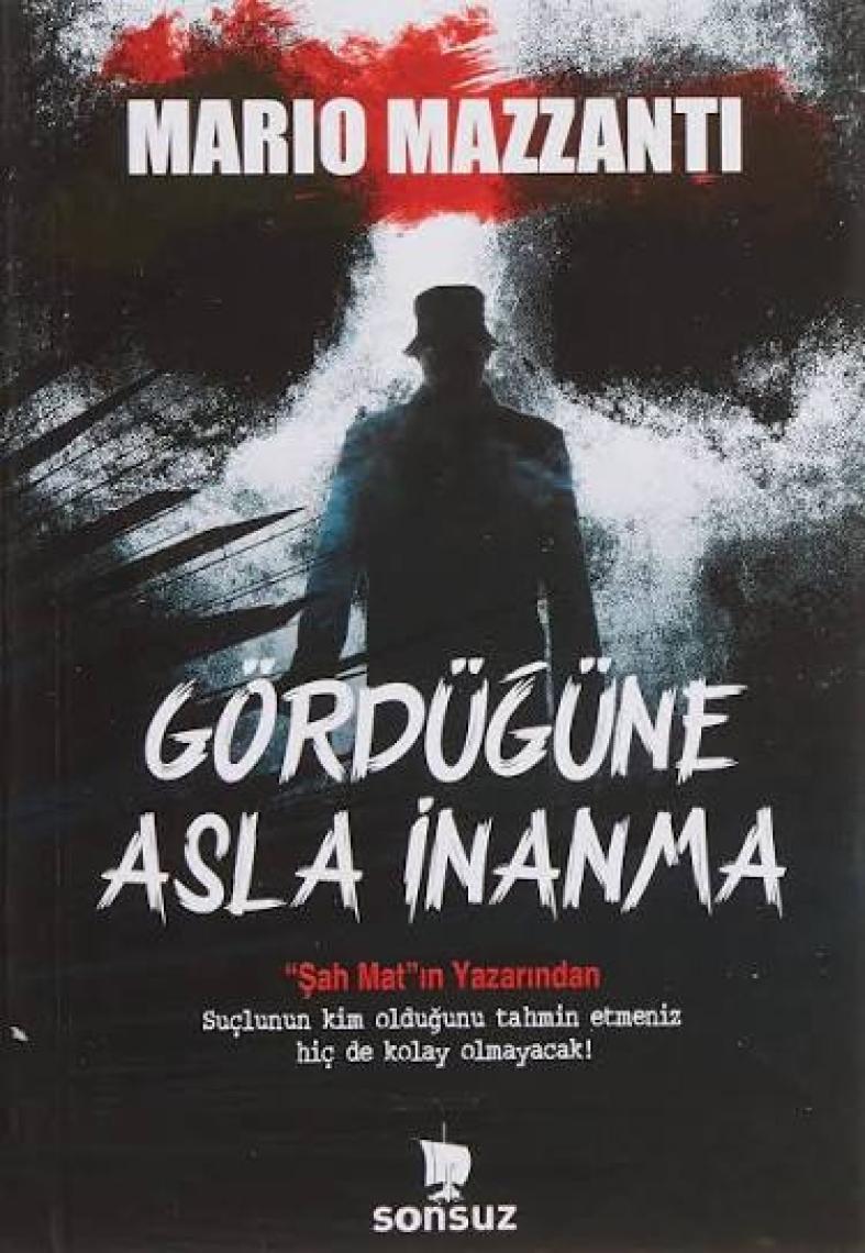 Gördüğüne Asla İnanma - Mario Mazzanti