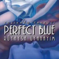 Perfect Blue - Mükemmel Başkalaşım - Yoşikazu Takeuçi