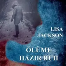 Ölüme Hazır Ruh - Lisa Jackson