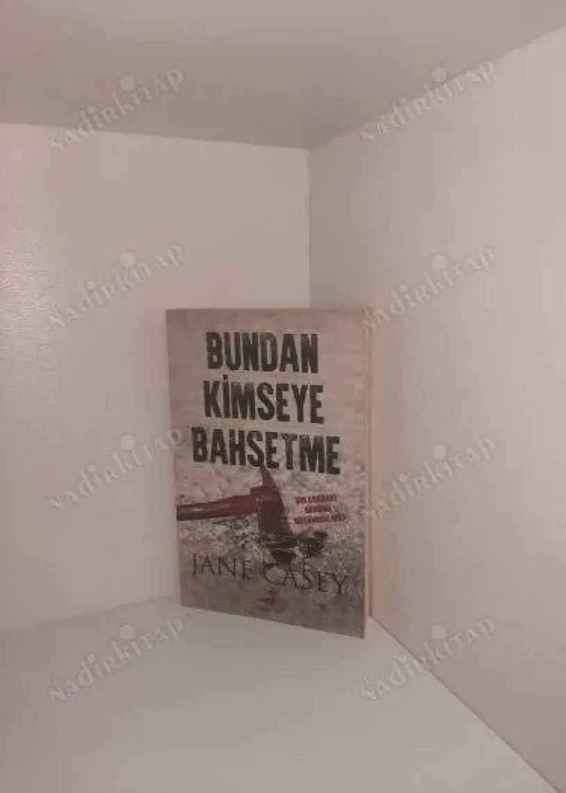 Bundan Kimseye Bahsetme - Jane Casey