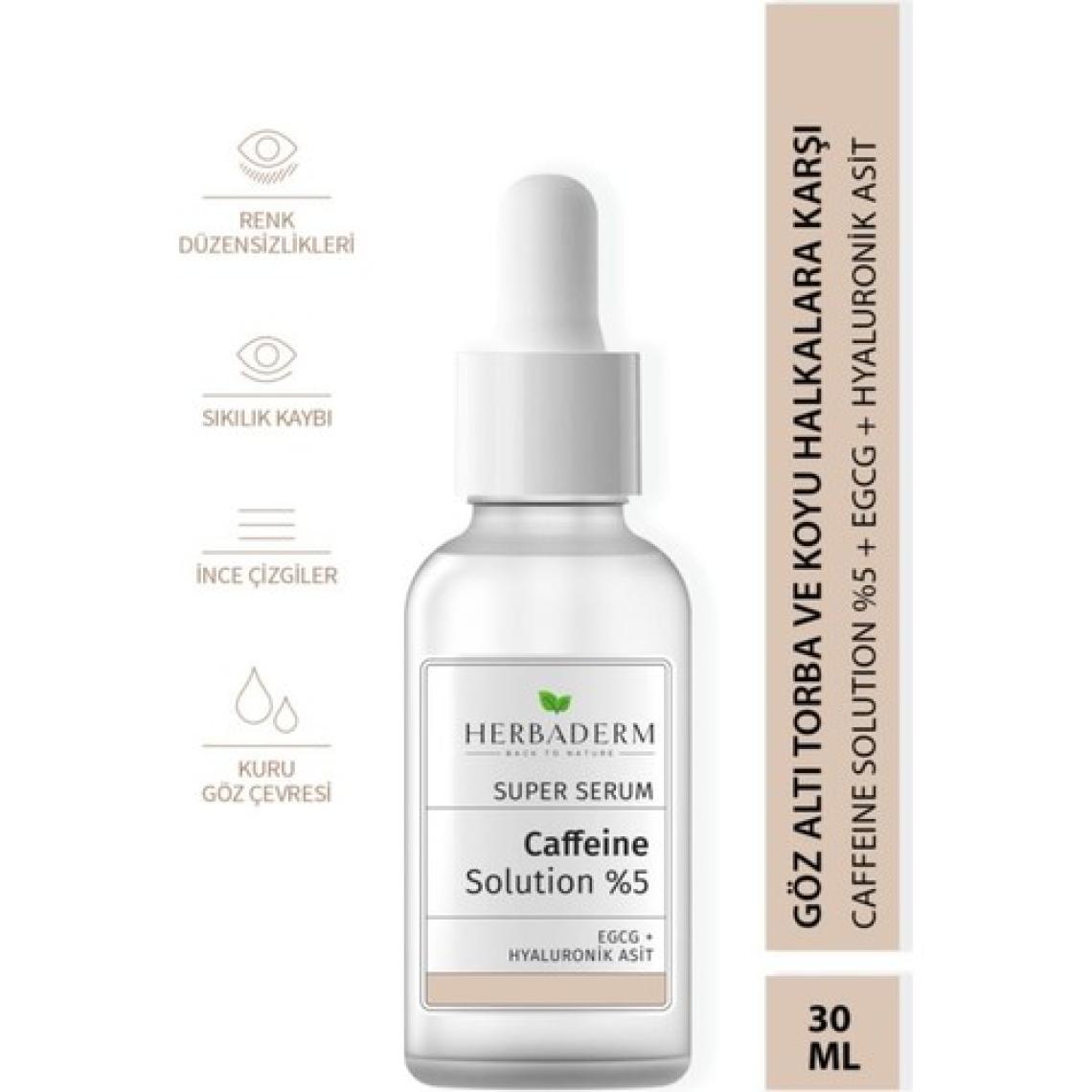 Herbaderm Süper Serum Göz Altı Torba ve Morluklarına Karşı Göz Çevresi Bakım Serumu Kafein + Hyaluronik Asit + EGCG %96 Doğal İçerik 30 Ml