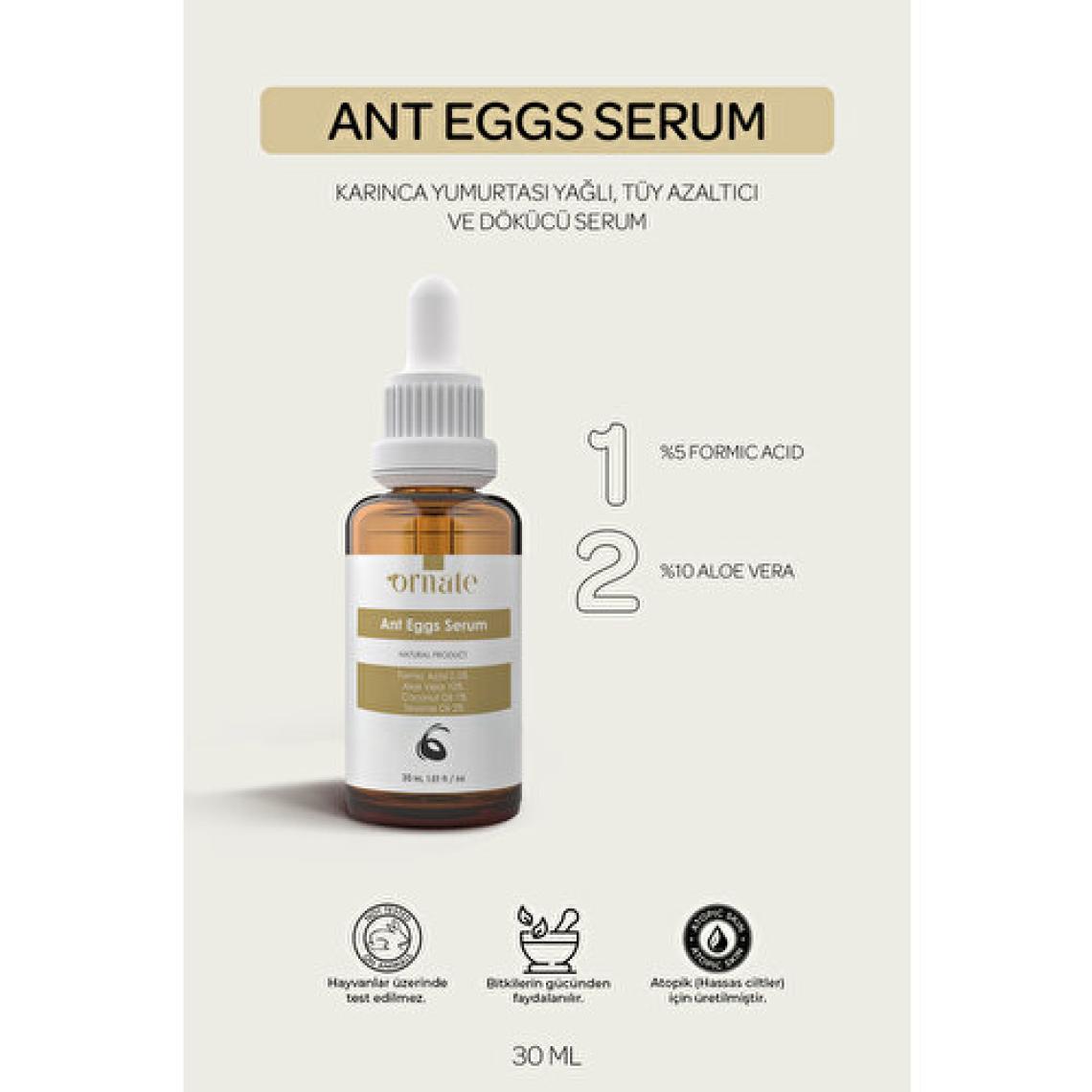 Ornate Karınca Yumurtası Yağlı Tüy Azaltıcı ve Dökücü Serum 30ML %5 Formic Acid  + %10 Aloe Vera