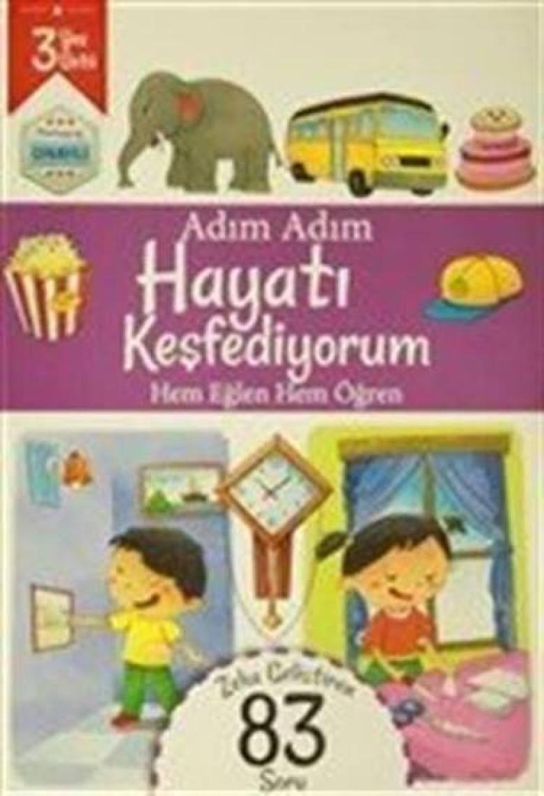 Adım Adım Hayatı Keşfediyorum 3 Yaş - Zeka Geliştiren 83 Soru