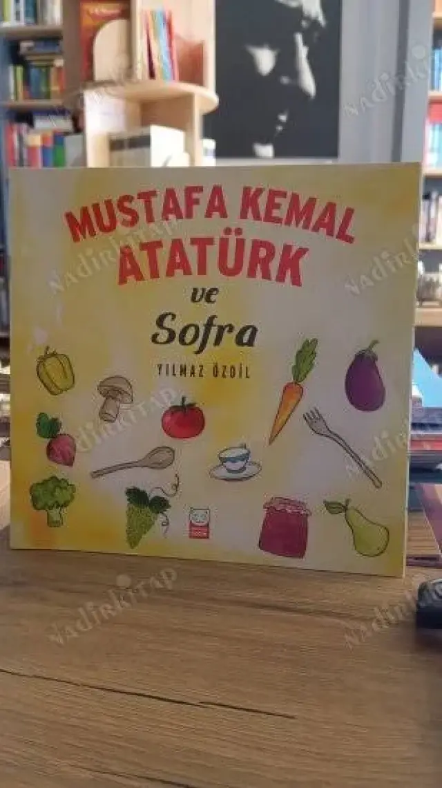 Mustafa Kemal Atatürk Ve Sofra - Yılmaz Özdil