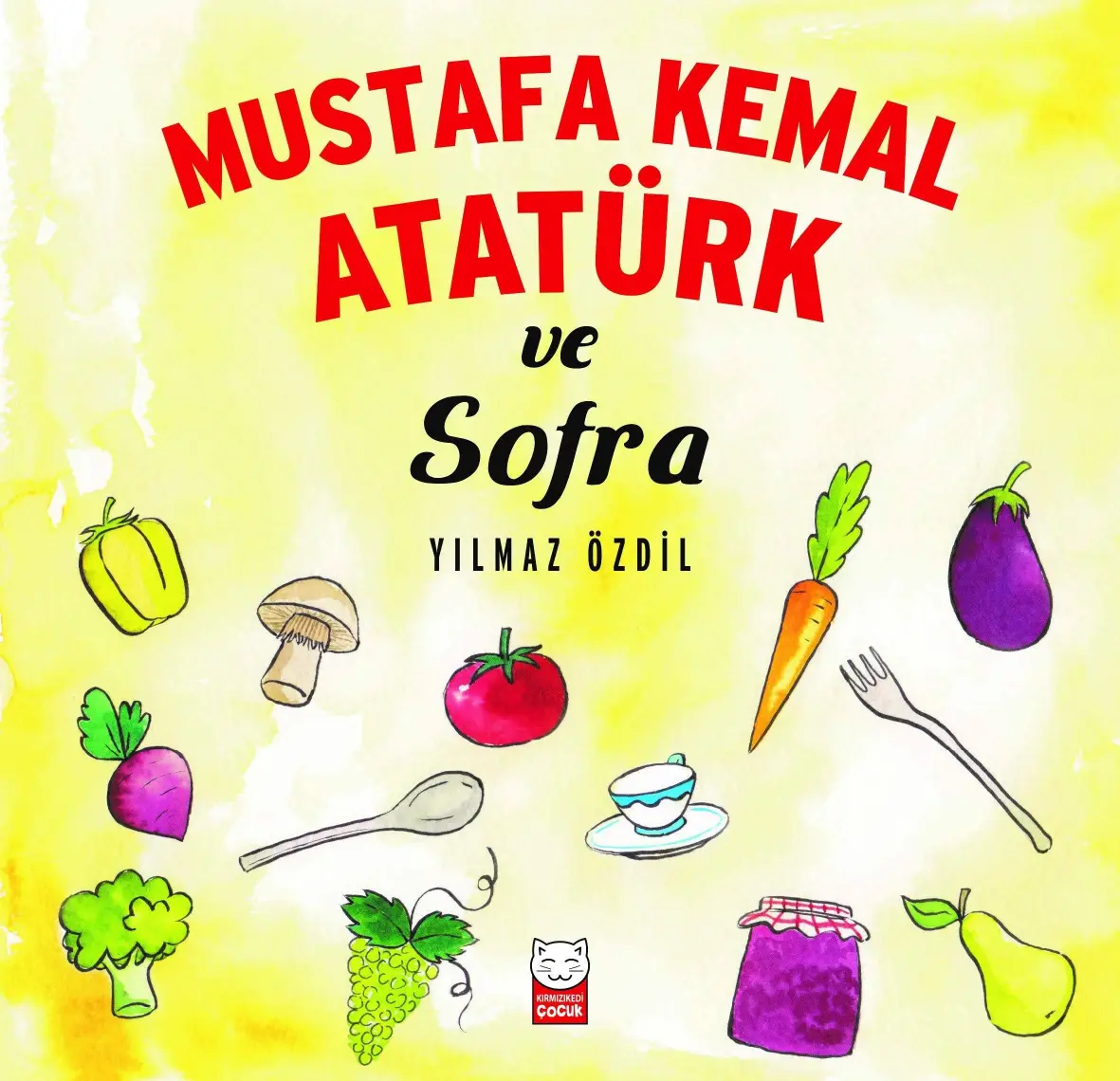 Mustafa Kemal Atatürk Ve Sofra - Yılmaz Özdil