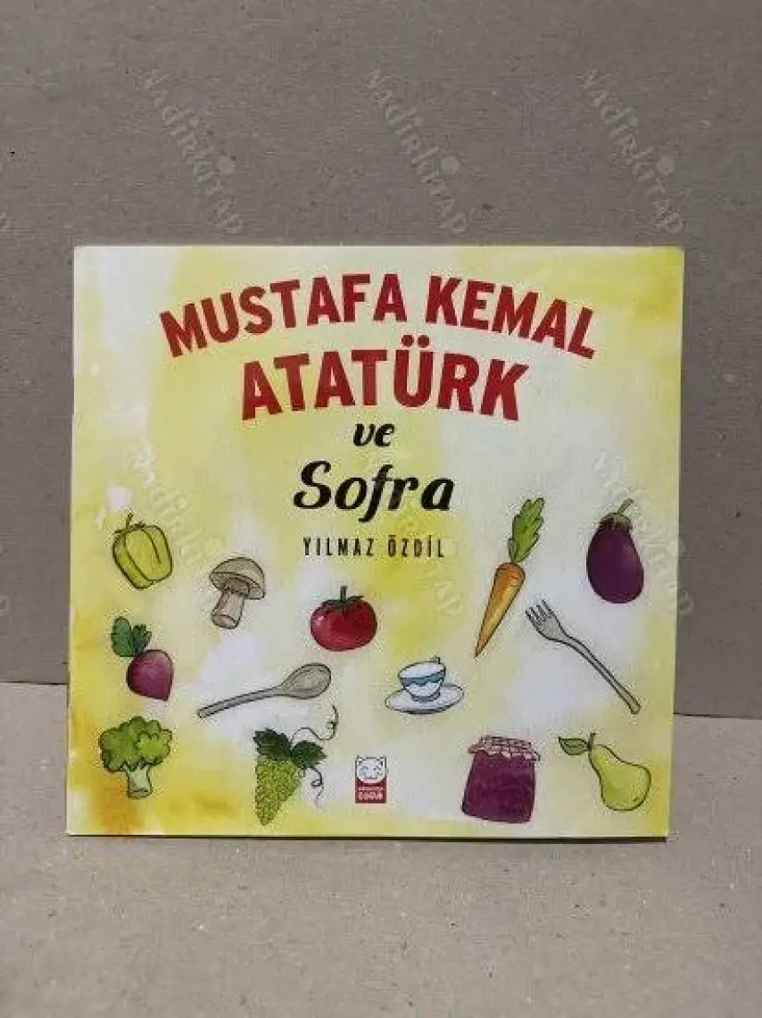 Mustafa Kemal Atatürk Ve Sofra - Yılmaz Özdil