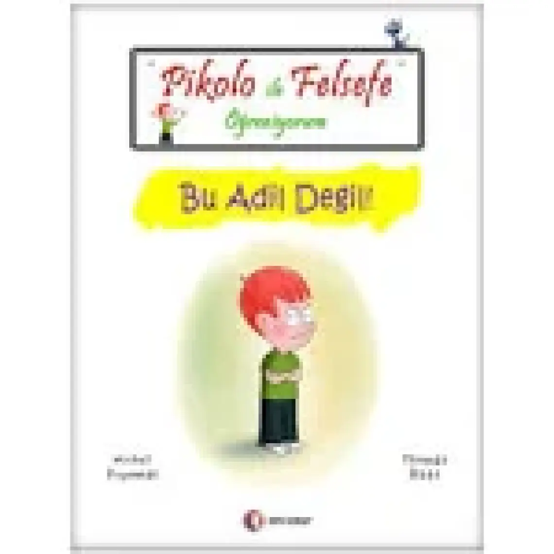 Pikolo İle Felsefe Öğreniyorum - Bu Adil Değil! - Thomas Baas