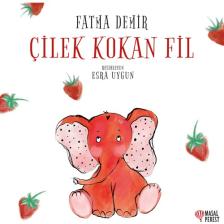 Çilek Kokan Fil - Fatma Demir