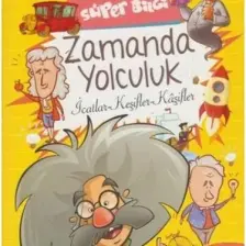Süper Bilgi - Zamanda Yolculuk