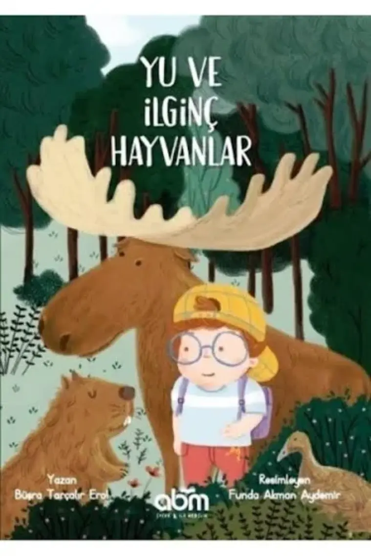 Yu ve Ilginç Hayvanlar - Büşra Tarçalır Erol