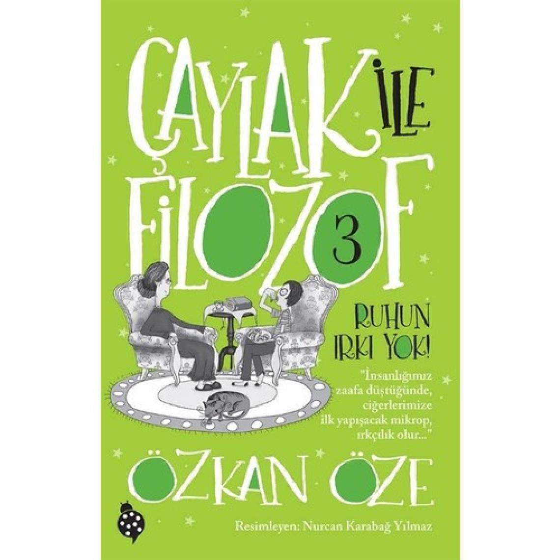 Çaylak ile Filozof - 3 / Ruhun Irkı Yok! - Özkan Öze