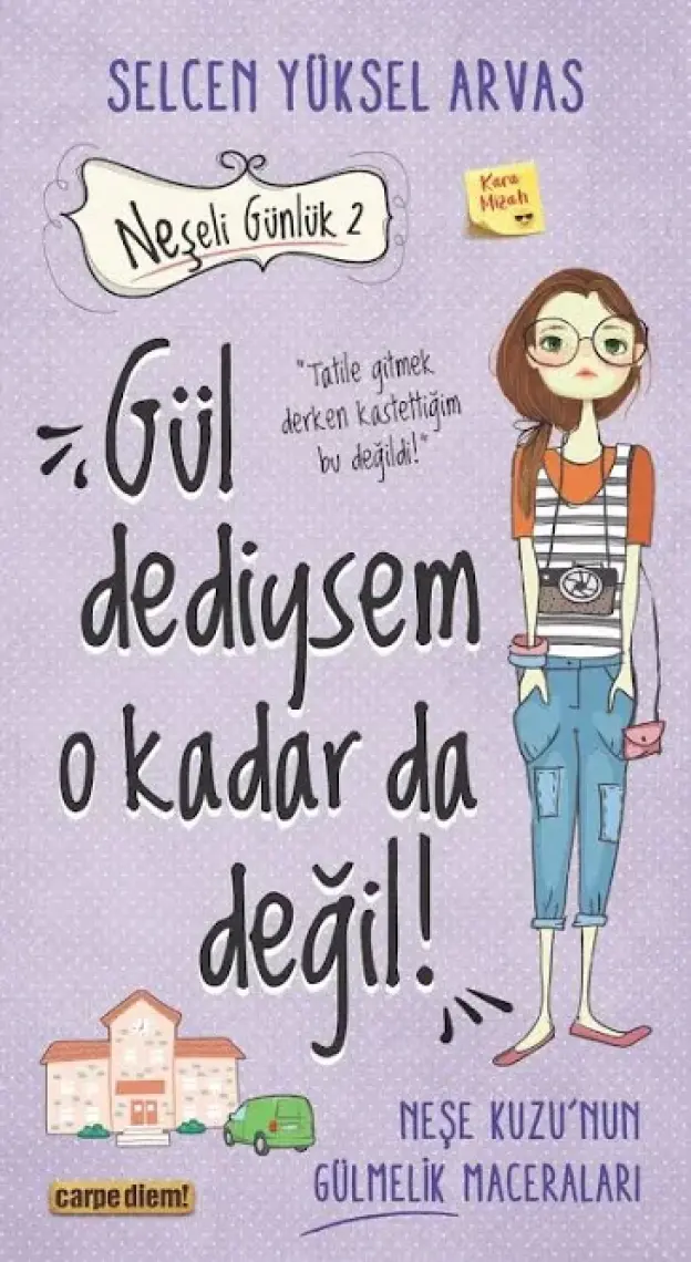 Gül Dediysem O Kadar Da Değil! - Neşeli Günlük 2 - Selcen Yüksel Arvas