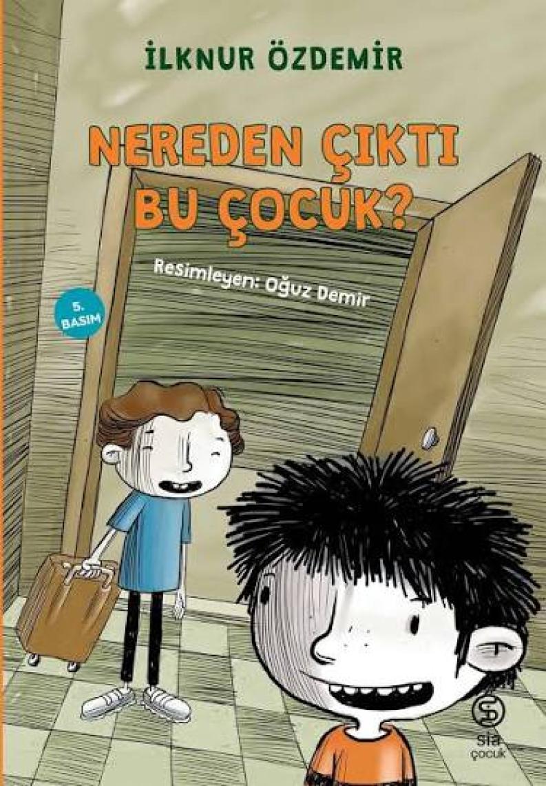 Nereden Çıktı Bu Çocuk? - İlknur Özdemir