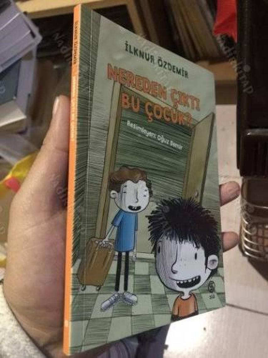 Nereden Çıktı Bu Çocuk? - İlknur Özdemir