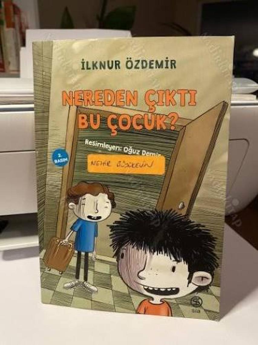 Nereden Çıktı Bu Çocuk? - İlknur Özdemir