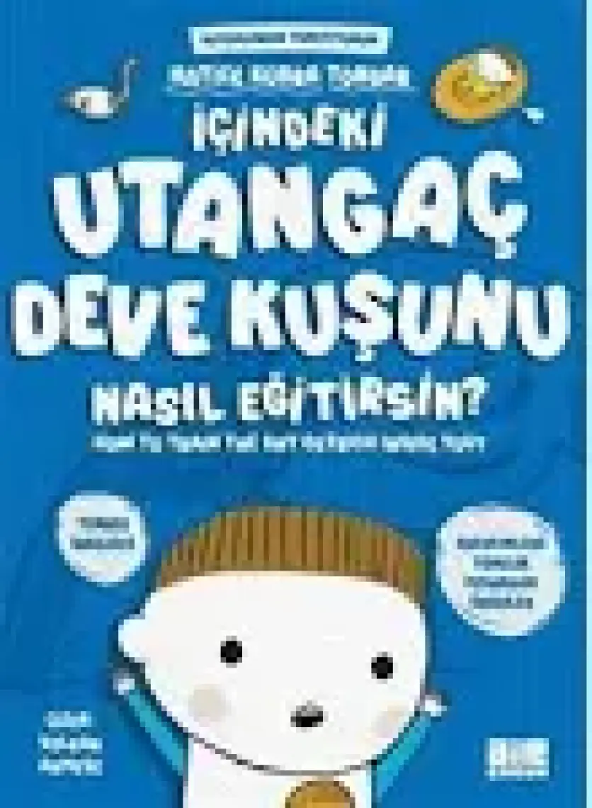 Içindeki Utangaç Deve Kuşunu Nasıl Eğitirsin? -  Hatice Kübra Tongar
