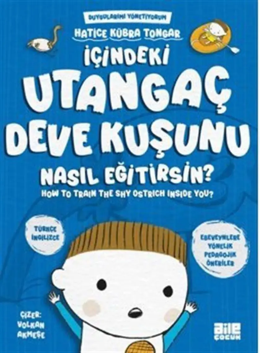 Içindeki Utangaç Deve Kuşunu Nasıl Eğitirsin? -  Hatice Kübra Tongar