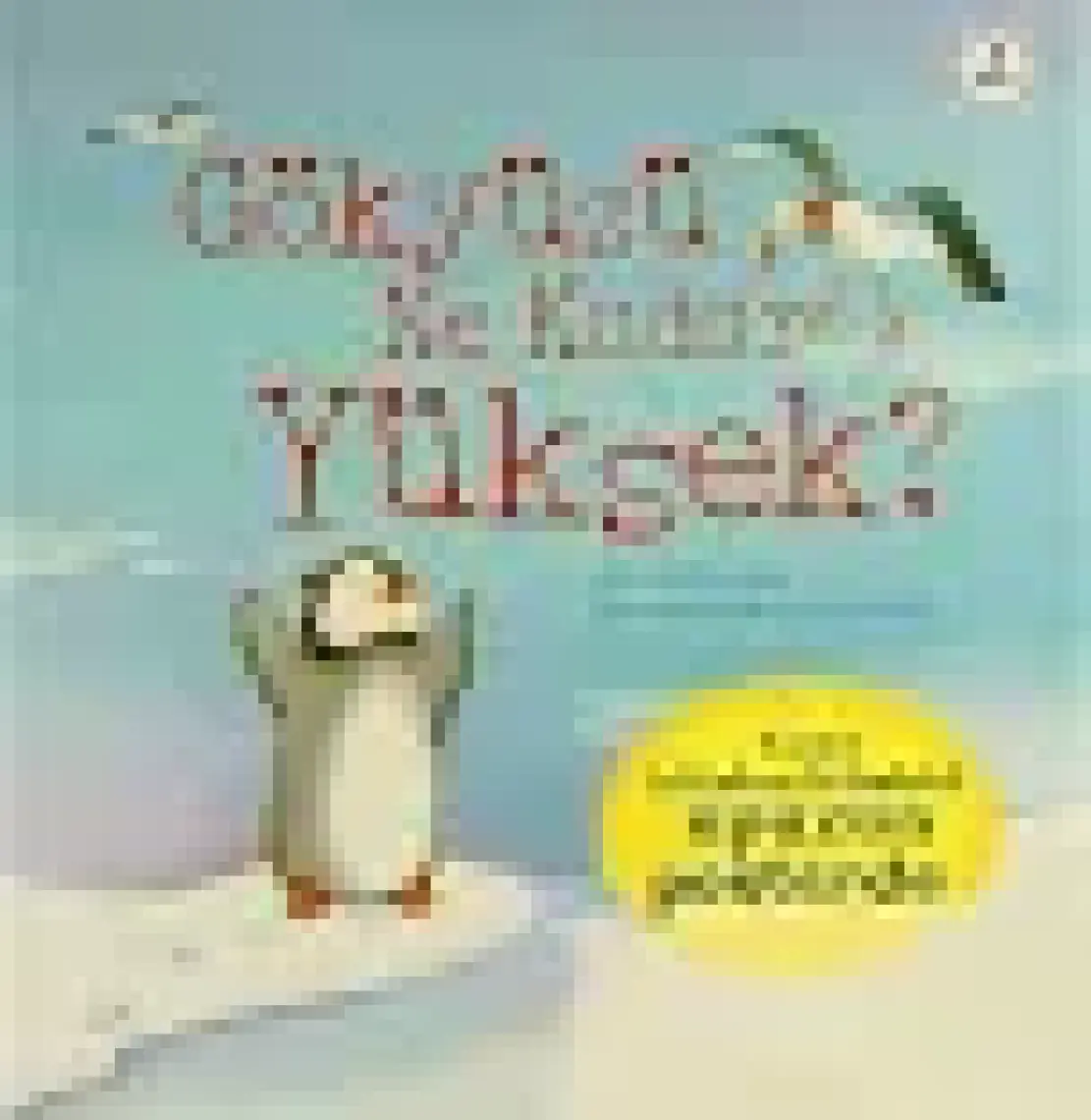 Gökyüzü Ne Kadar Yüksek? (Süngerli) - Anna Milbourne