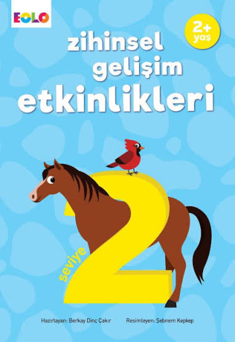 2+ Yaş Zihinsel Gelişim Etkinlikleri – Seviye 2 - Berkay Dinç Çakır