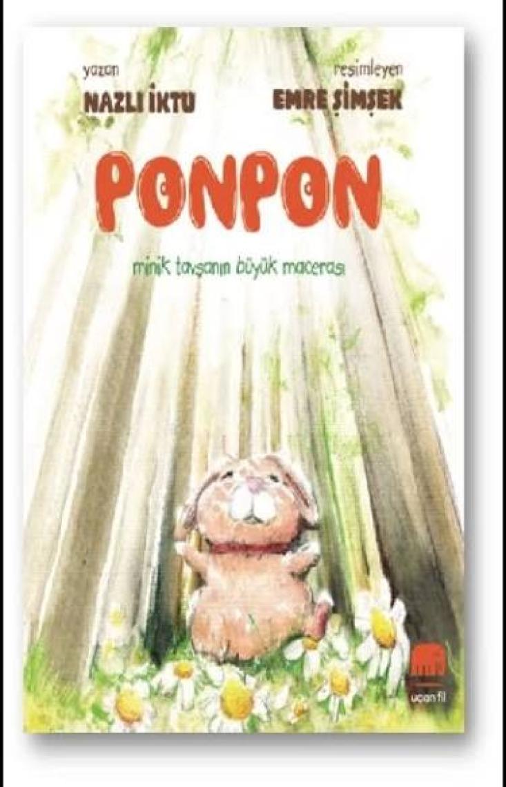Ponpon  Minik Tavşanın Büyük Macerası  - Nazlı İktu
