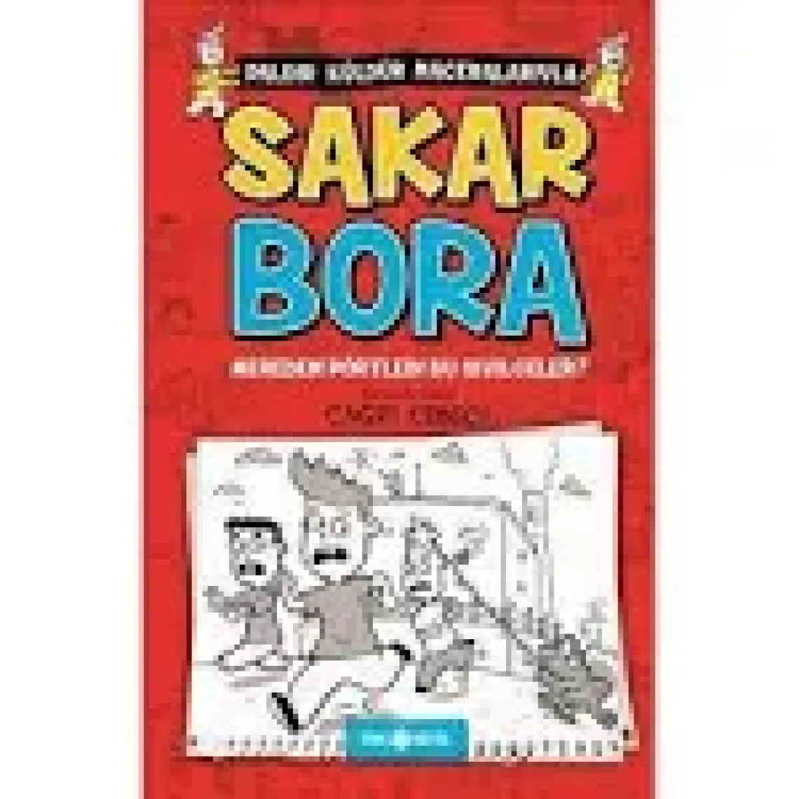 Nereden Pörtledi Bu Sivilceler: Sakar Bora 1