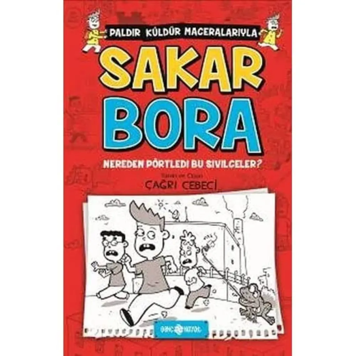 Nereden Pörtledi Bu Sivilceler: Sakar Bora 1