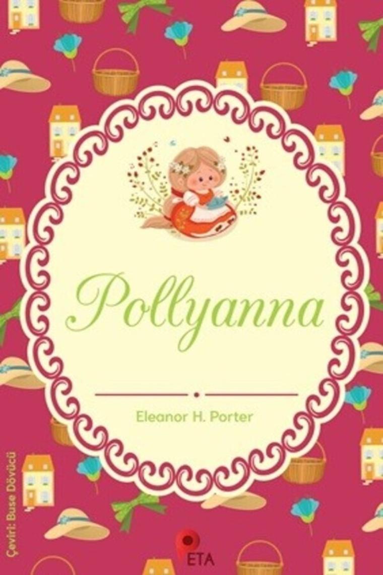 Pollyanna- Eleanor H. Porter