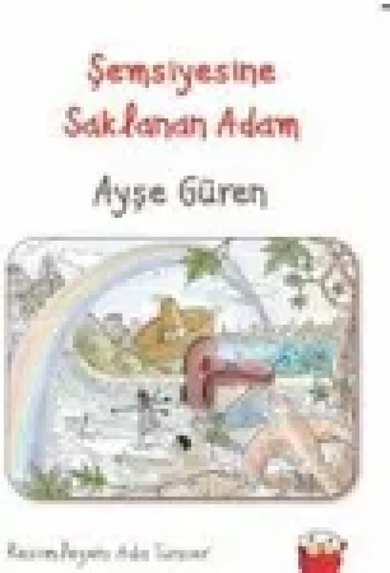 Şemsiyesine Saklanan Adam-Ayşe Güren
