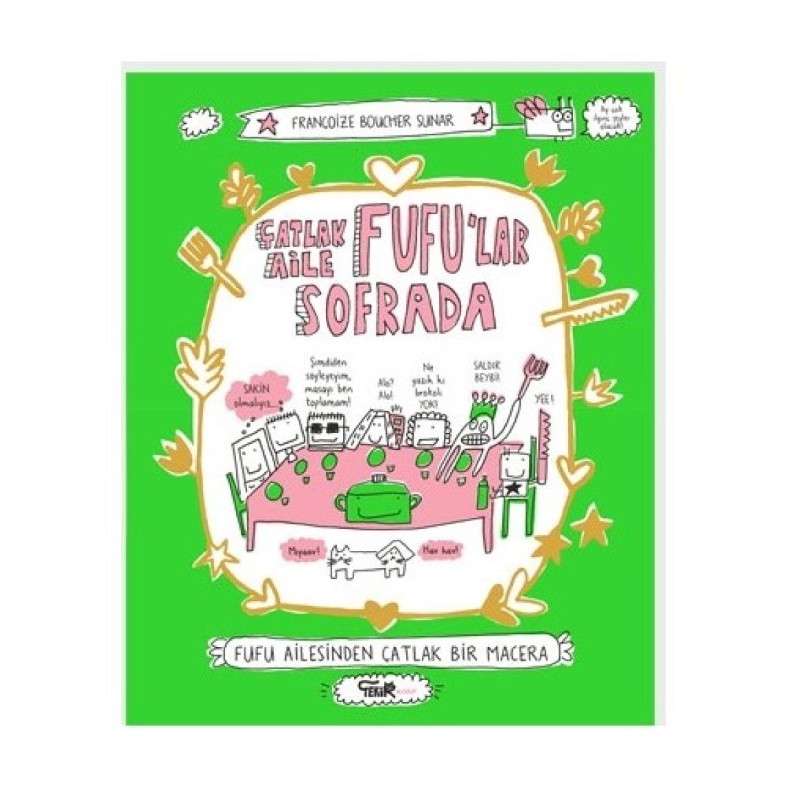 Çatlak Aile Fufu'lar Sofrada -Françoize Boucher