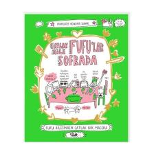 Çatlak Aile Fufu'lar Sofrada -Françoize Boucher