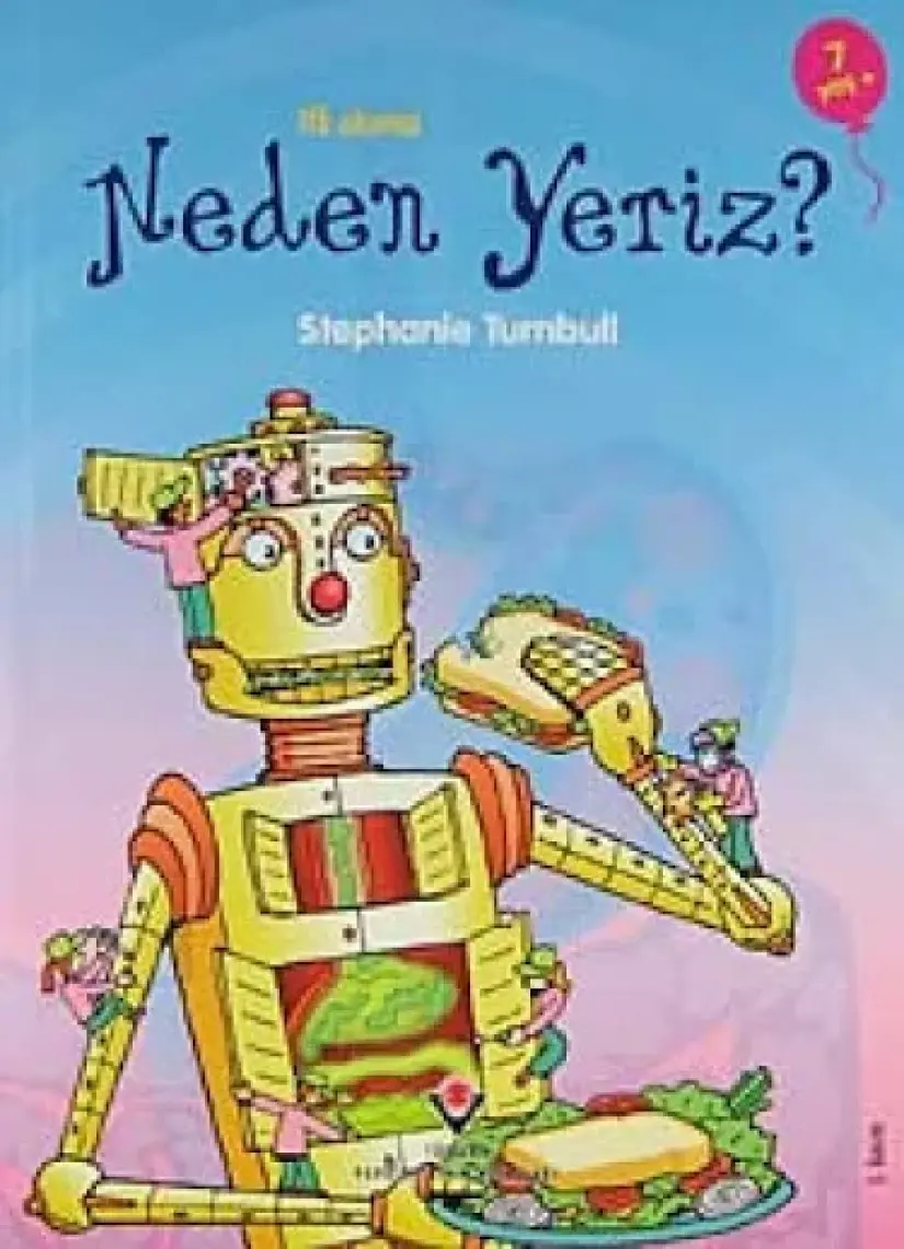 Erken Çocukluk Kitaplığı-İlk Okuma: Neden Yeriz? (7-8 Yaş) - Stephanie Turnbull