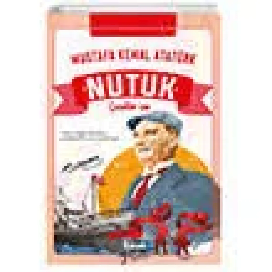 Çocuklar Için Kısaltılmış Nutuk - Çocuk Gezegeni Yayınları