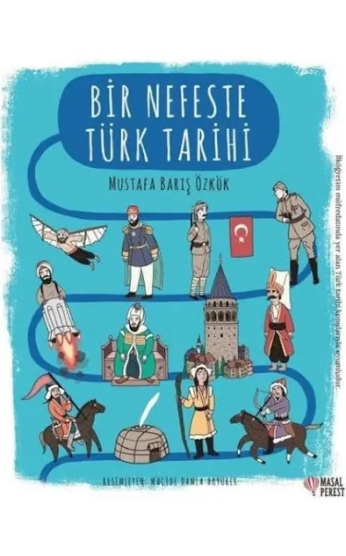 Bir Nefeste Türk Tarihi - Mustafa Barış Özkök