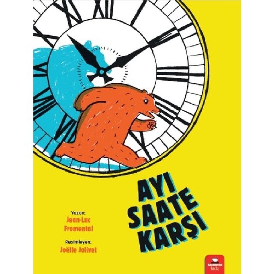Ayı Saate Karşı -  Jean-Luc Fromental