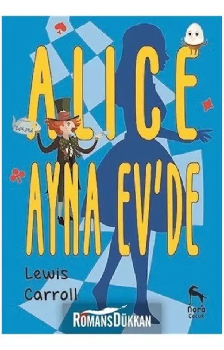 Alice Ayna Ev’de - Lewis Carroll