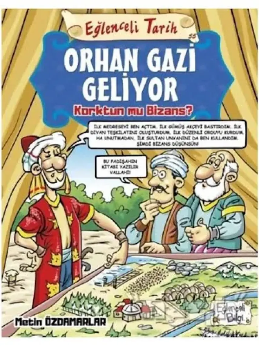 Eğlenceli Bilgi Yayınları Metin Özdamarlar Orhan Gazi Geliyor