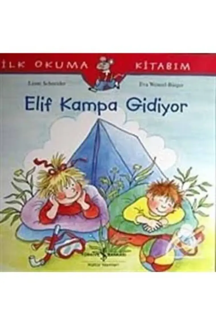 Elif Kampa Gidiyor - İlk Okuma Kitabım - Liane Schneider