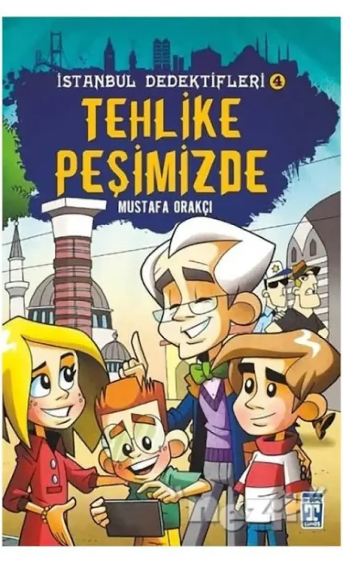 Tehlike Peşimizde / İstanbul Dedektifleri  4 - Mustafa Orakçı