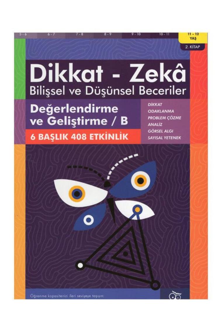 Değerlendirme ve Geliştirme / B (11 - 12 Yaş 2. Kitap, 408 Etkinlik) / Dikkat – Zekâ & Bilişsel ve Düşünsel Beceriler - Nic Morgan