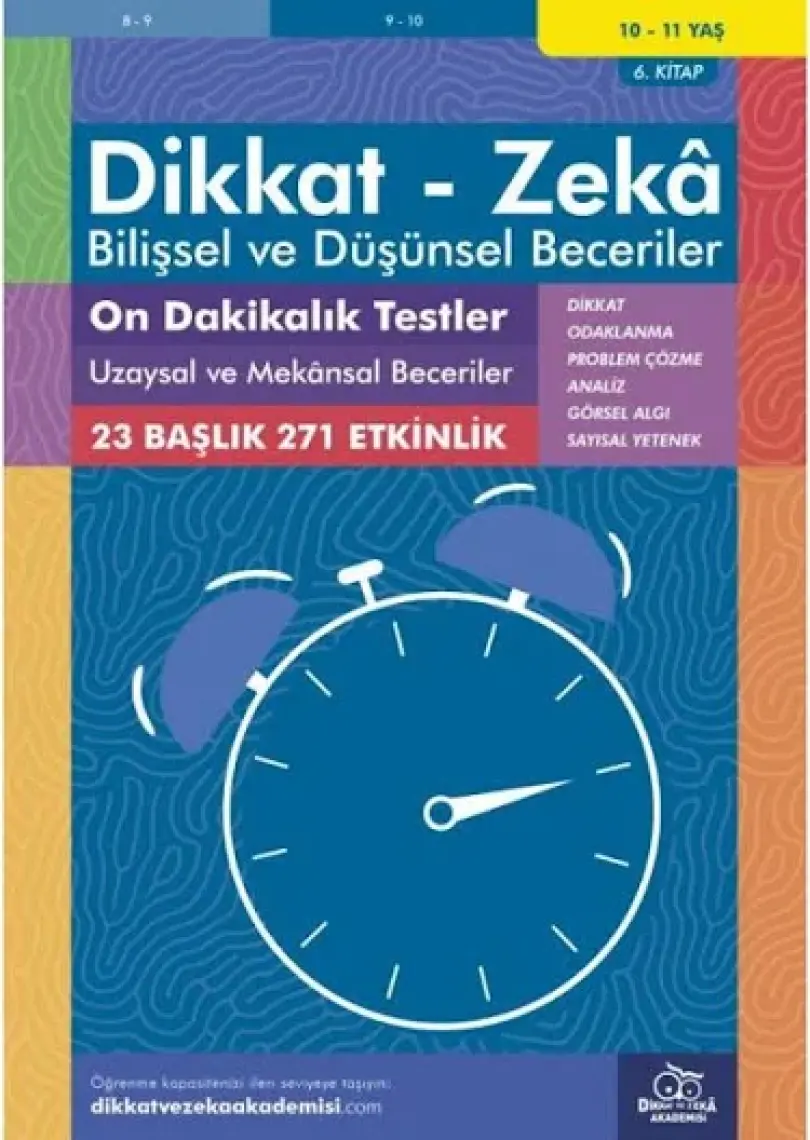 Dikkat ve Zeka Akademisi 10-11 Yaş 10 Dakikalık Testler Uzaysal ve Mekânsal Beceriler