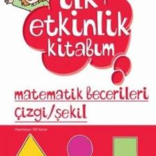 Erdem Yayınları İlk Etkinlik Kitabım Matematik Becerileri Çizgi-Şekil - Elif Konar