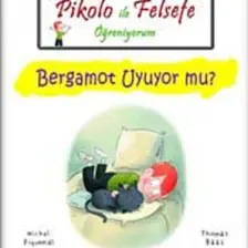 Pikolo ile Felsefe Öğreniyorum - Bergamot Uyuyor Mu? - Thomas Baas