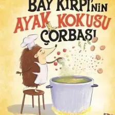 Bay Kirpi’nin Ayak Kokusu Çorabı - Aybüke Koç