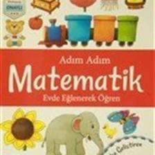 Adım Adım Matematik 4 Yaş - Zeka Geliştiren 84 Soru