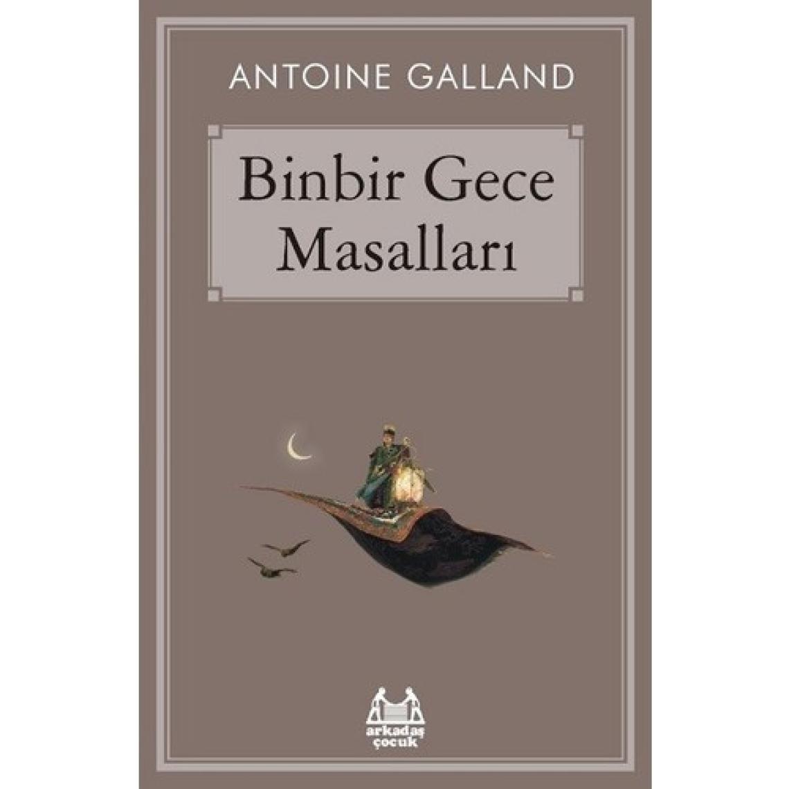 Binbir Gece Masalları - Antoine Galland