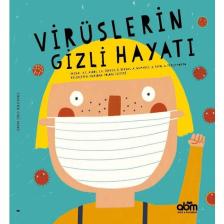 Virüslerin Gizli Hayatı Hikaye Kitabı - 6 Yaş Üzeri Çocuklar Için Eğitici Ve Öğretici Kitap